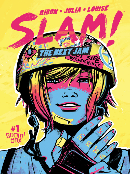 Title details for SLAM!: The Next Jam (2017), Issue 1 by Pamela Ribon - Available